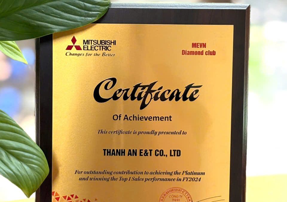THÀNH AN E&T – TOP 1 SALES PERFORMANCE FY2024 – MITSUBISHI ELECTRIC 🏆