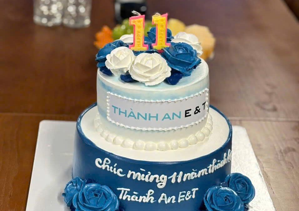 Chúc mừng sinh nhật Thành An E&T – 11 năm hành trình vững bước! 🎉