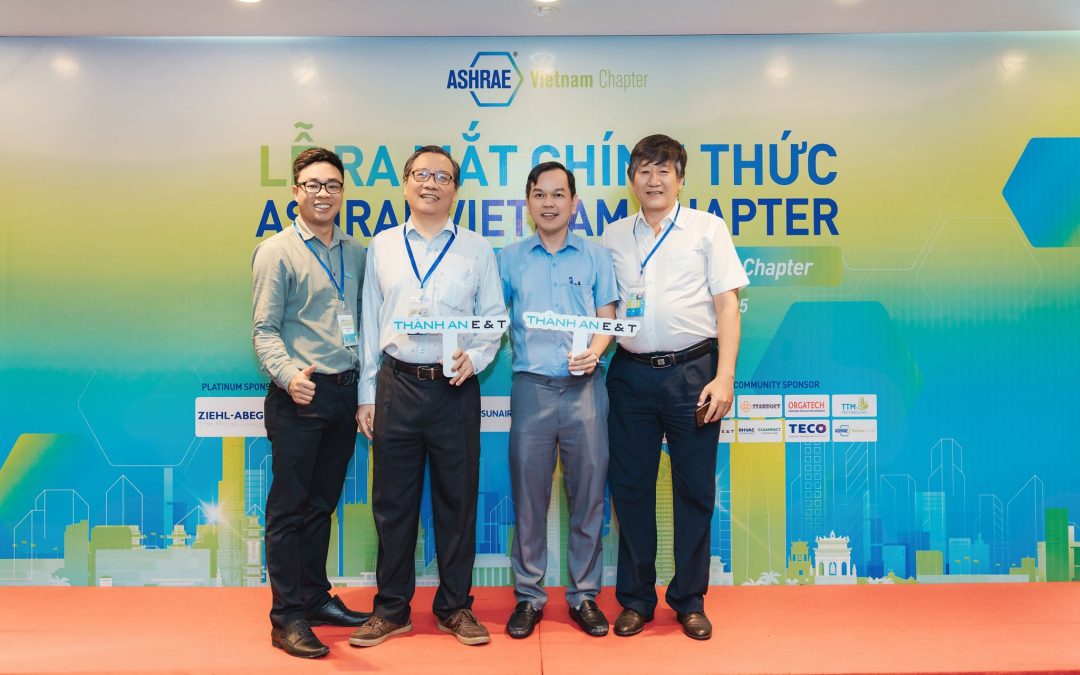 THÀNH AN E&T THAM DỰ LỄ RA MẮT ASHRAE VIETNAM CHAPTER